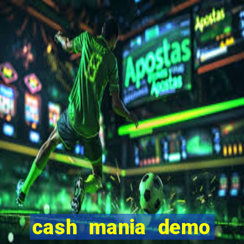 cash mania demo live bet